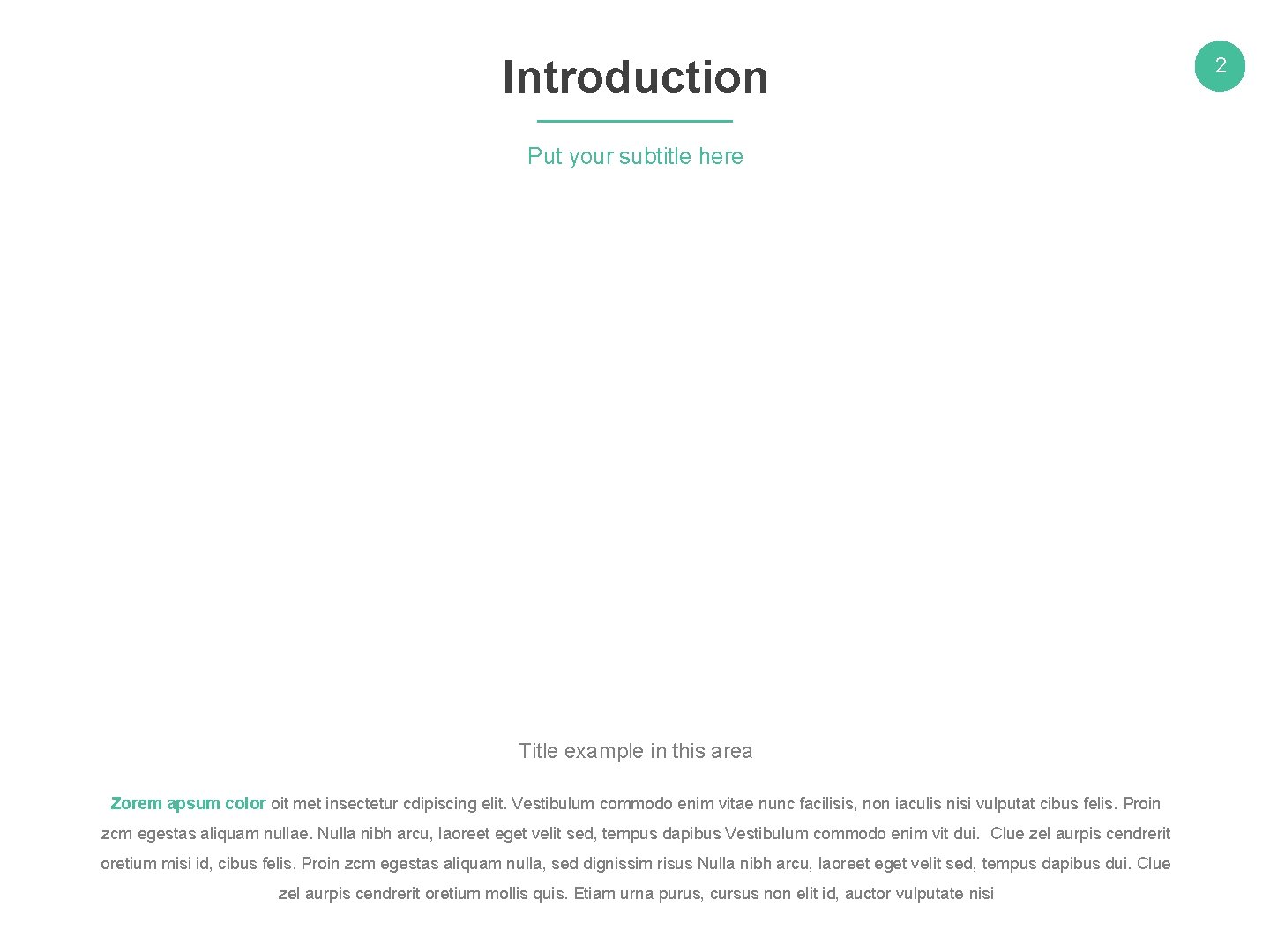 Introduction Put your subtitle here Title example in this area Zorem apsum color oit