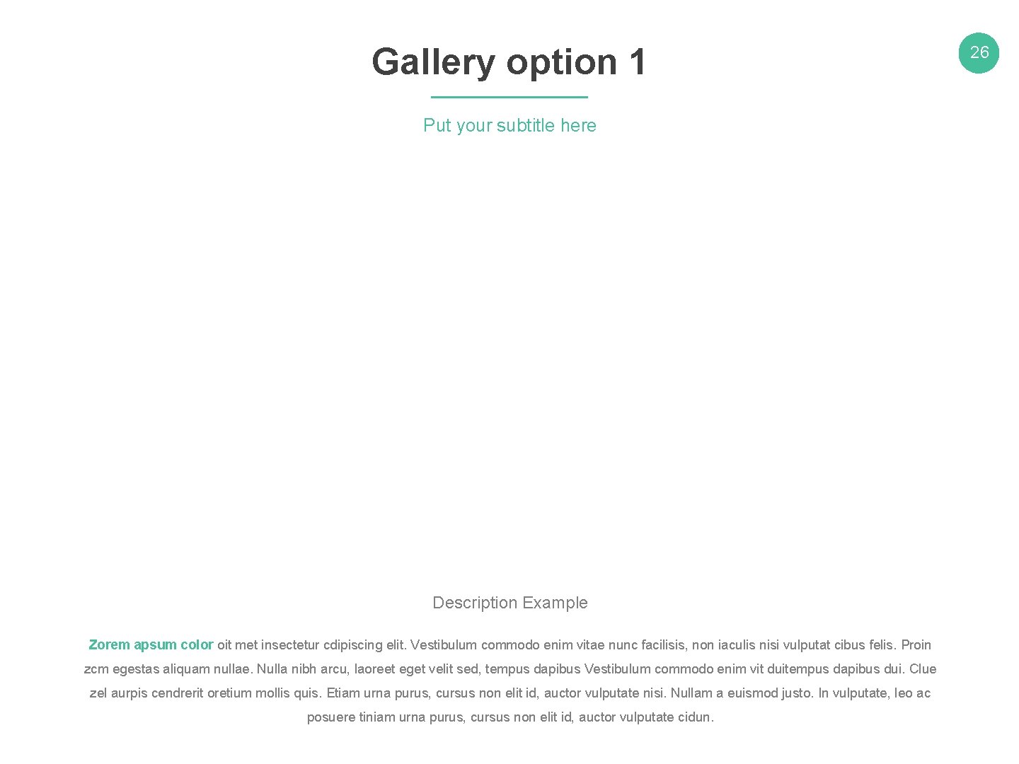 Gallery option 1 Put your subtitle here Description Example Zorem apsum color oit met