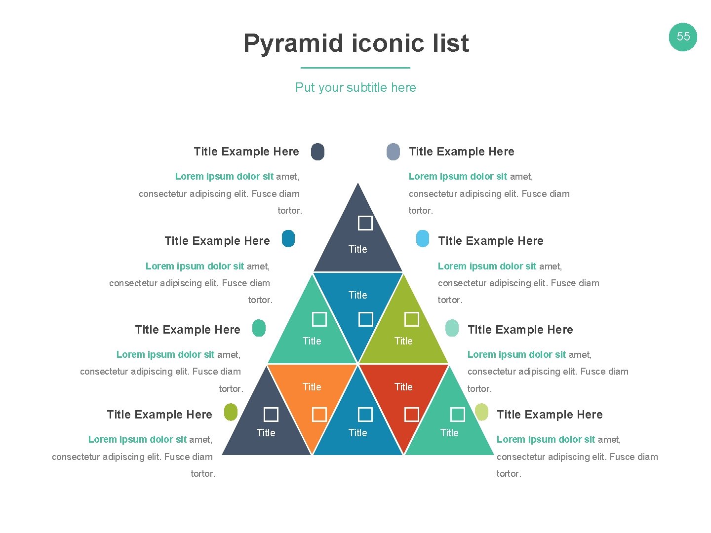 Pyramid iconic list 55 Put your subtitle here Title Example Here Lorem ipsum dolor