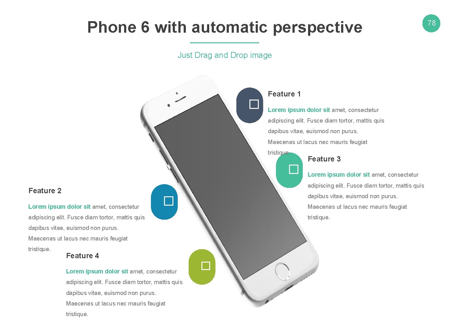 Phone 6 with automatic perspective Just Drag and Drop image � Feature 1 Lorem