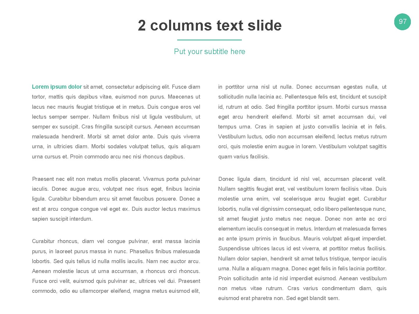 2 columns text slide Put your subtitle here Lorem ipsum dolor sit amet, consectetur