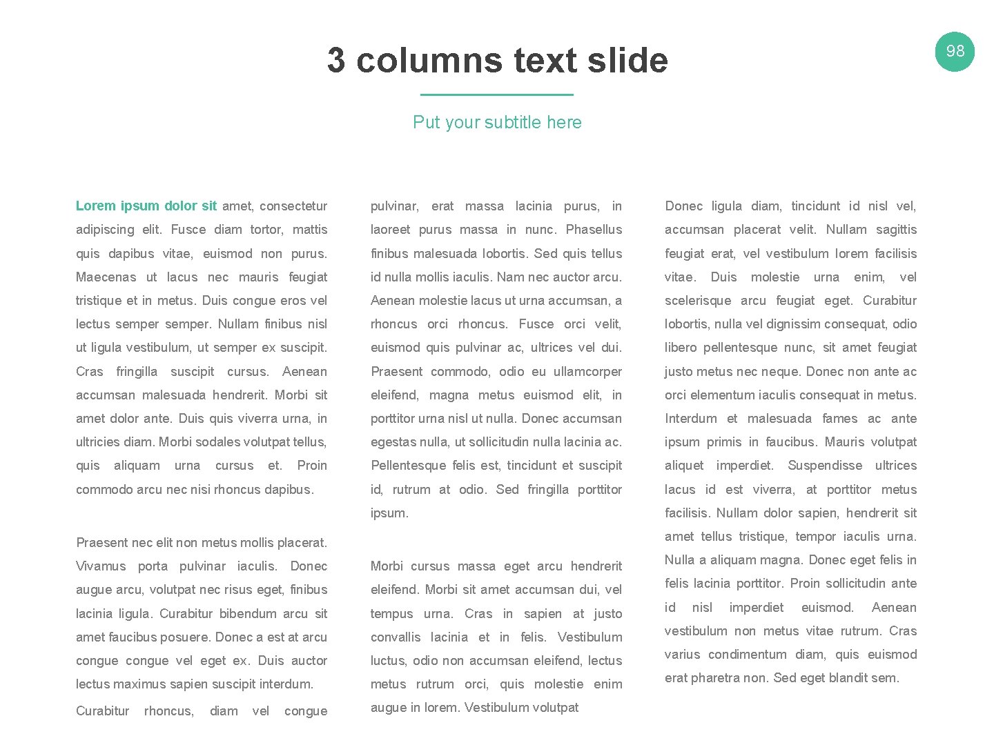 3 columns text slide 98 Put your subtitle here Lorem ipsum dolor sit amet,
