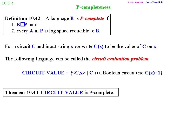 10. 5. e Giorgi Japaridze Theory of Computability P-completeness Definition 10. 42 A language