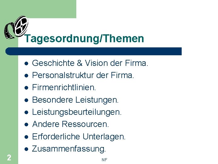 Tagesordnung/Themen l l l l 2 Geschichte & Vision der Firma. Personalstruktur der Firma.