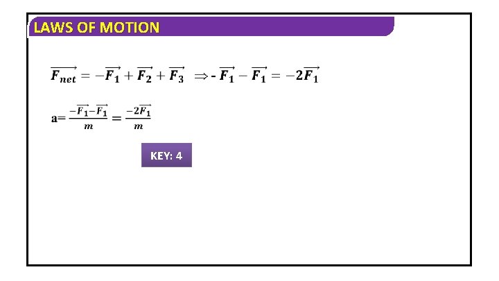 LAWS OF MOTION KEY: 4 