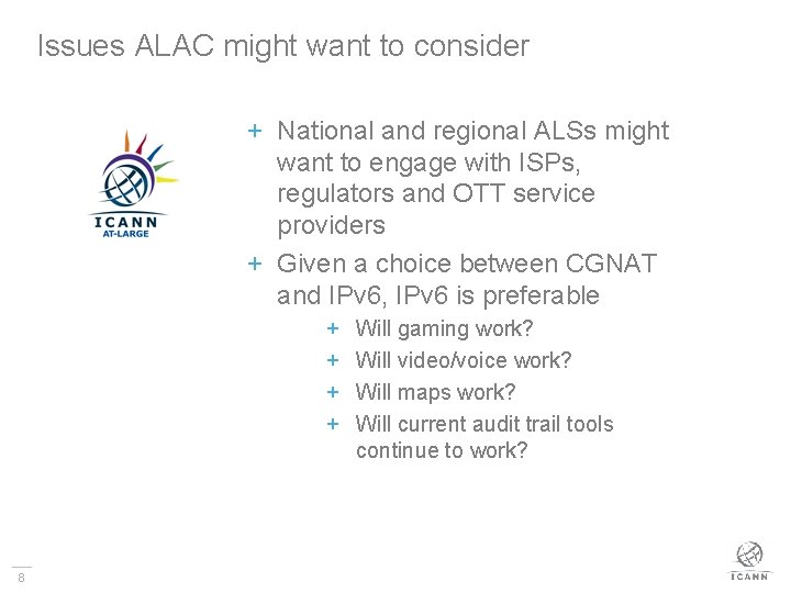 Issues ALAC might want to consider + National and regional ALSs might want to