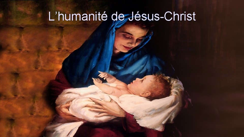 L’humanité de Jésus-Christ 
