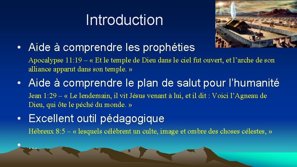 Introduction • Aide à comprendre les prophéties Apocalypse 11: 19 – « Et le
