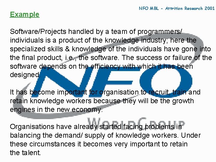 Example NFO MBL - Attrition Research 2001 Software/Projects handled by a team of programmers/