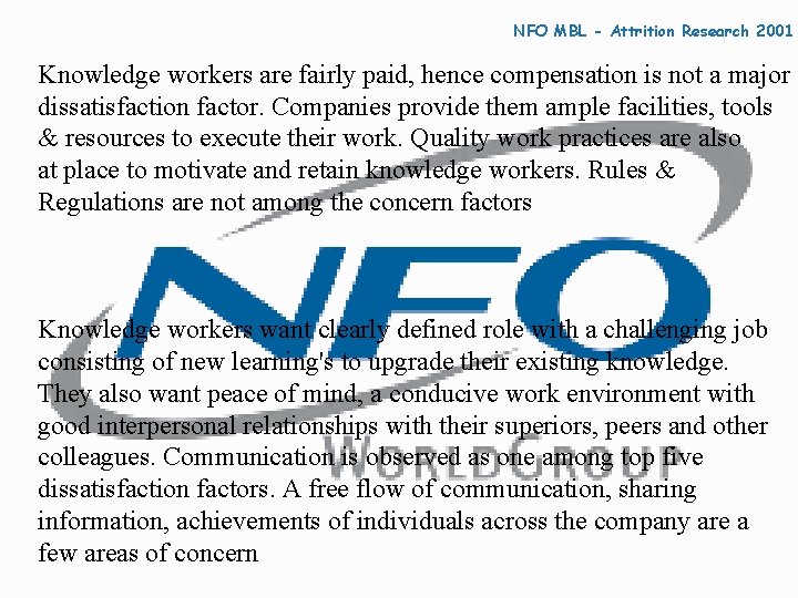 NFO MBL - Attrition Research 2001 Knowledge workers are fairly paid, hence compensation is