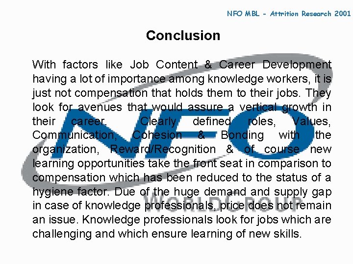 NFO MBL - Attrition Research 2001 Conclusion With factors like Job Content & Career
