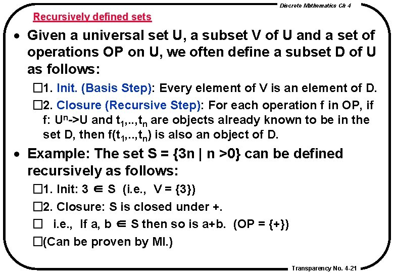Discrete Mathematics Ch 4 Recursively defined sets · Given a universal set U, a Discrete Mathematics Ch 4 Recursively defined sets · Given a universal set U, a