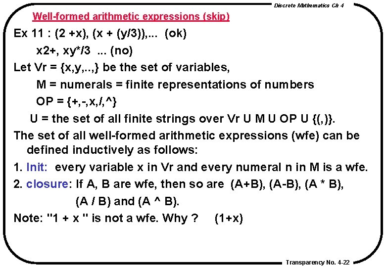 Discrete Mathematics Ch 4 Well-formed arithmetic expressions (skip) Ex 11 : (2 +x), (x Discrete Mathematics Ch 4 Well-formed arithmetic expressions (skip) Ex 11 : (2 +x), (x