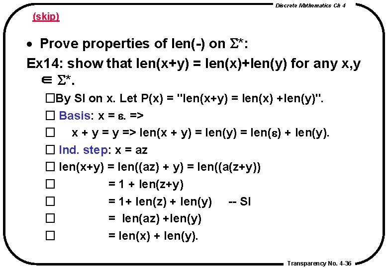 Discrete Mathematics Ch 4 (skip) · Prove properties of len(-) on S*: Ex 14: Discrete Mathematics Ch 4 (skip) · Prove properties of len(-) on S*: Ex 14: