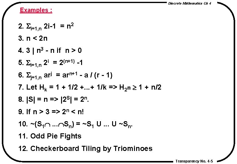 Discrete Mathematics Ch 4 Examples : 2. Si=1, n 2 i-1 = n 2 Discrete Mathematics Ch 4 Examples : 2. Si=1, n 2 i-1 = n 2