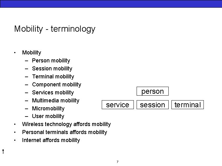 Mobility - terminology • Jo 99 • • • Mobility – Person mobility –