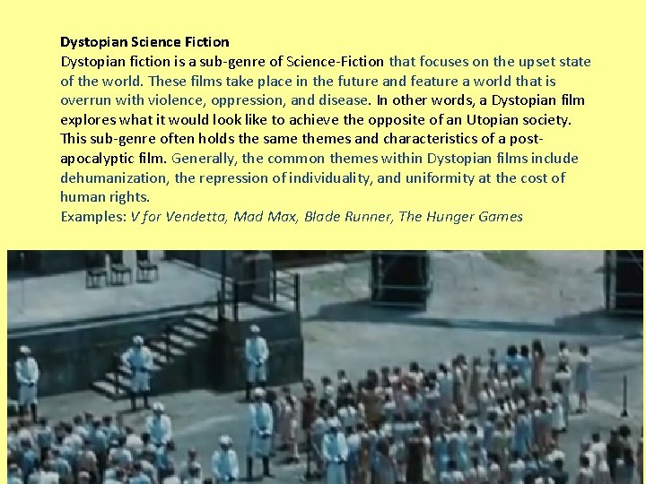 Dystopian Science Fiction Dystopian fiction is a sub-genre of Science-Fiction that focuses on the