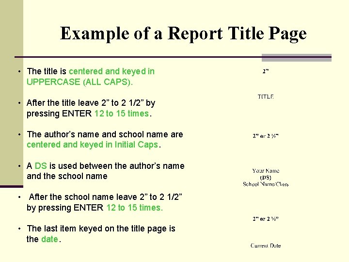 Example of a Report Title Page • The title is centered and keyed in