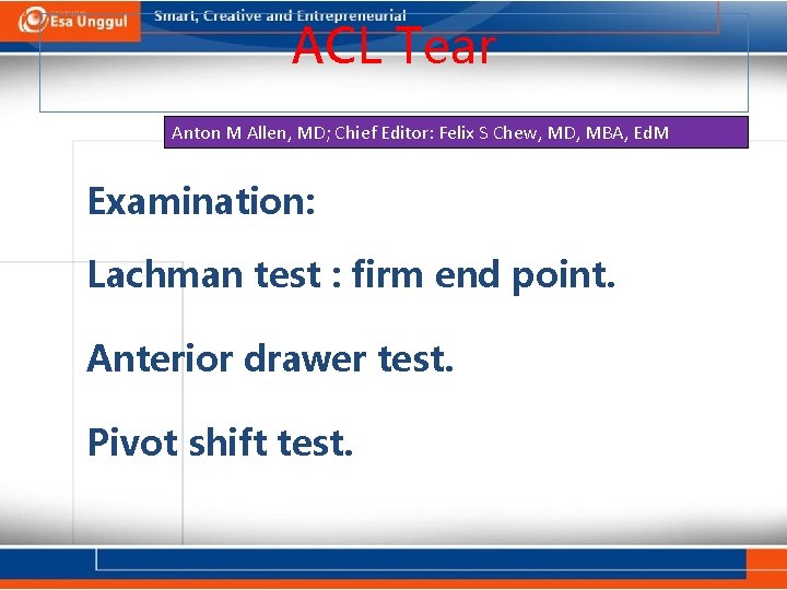 ACL Tear Anton M Allen, MD; Chief Editor: Felix S Chew, MD, MBA, Ed.