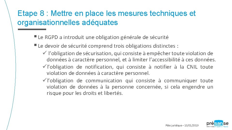 Etape 8 : Mettre en place les mesures techniques et organisationnelles adéquates § Le