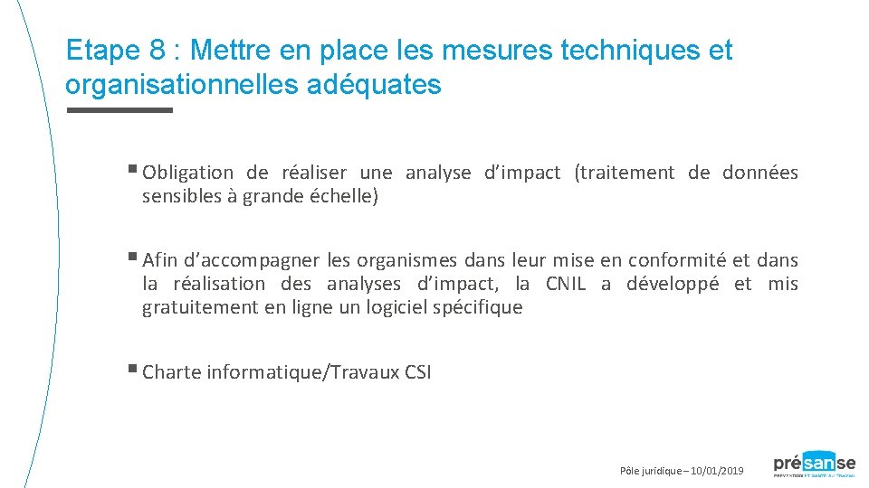 Etape 8 : Mettre en place les mesures techniques et organisationnelles adéquates § Obligation