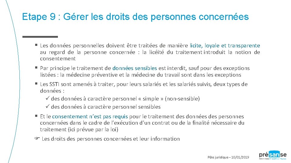 Etape 9 : Gérer les droits des personnes concernées § Les données personnelles doivent