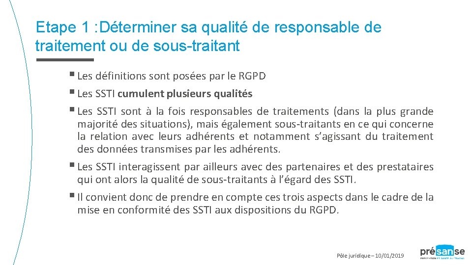 Etape 1 : Déterminer sa qualité de responsable de traitement ou de sous-traitant §