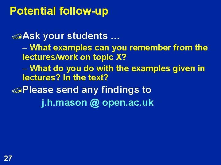 Potential follow-up /Ask your students … – What examples can you remember from the