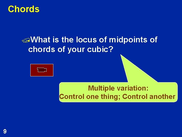 Chords /What is the locus of midpoints of chords of your cubic? Multiple variation: