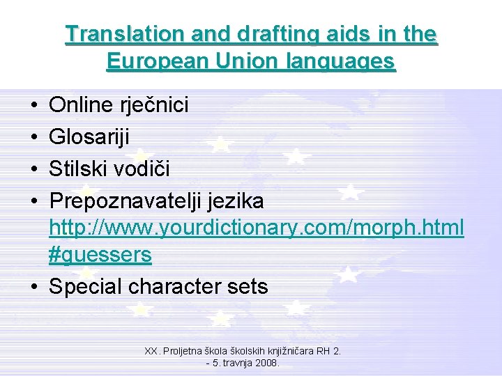 Translation and drafting aids in the European Union languages • • Online rječnici Glosariji