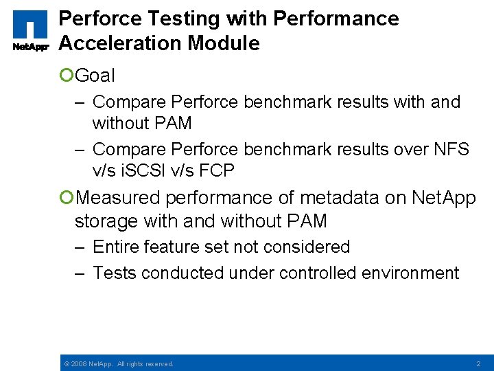 Perforce Testing with Performance Acceleration Module ¡Goal – Compare Perforce benchmark results with and