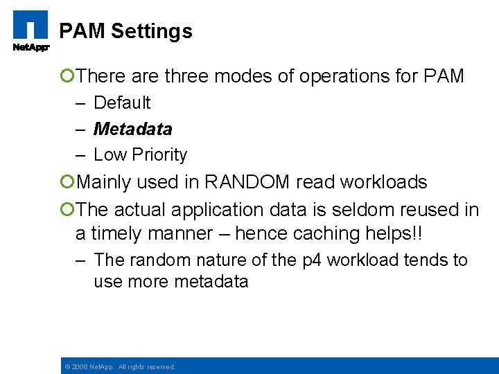 PAM Settings ¡There are three modes of operations for PAM – Default – Metadata