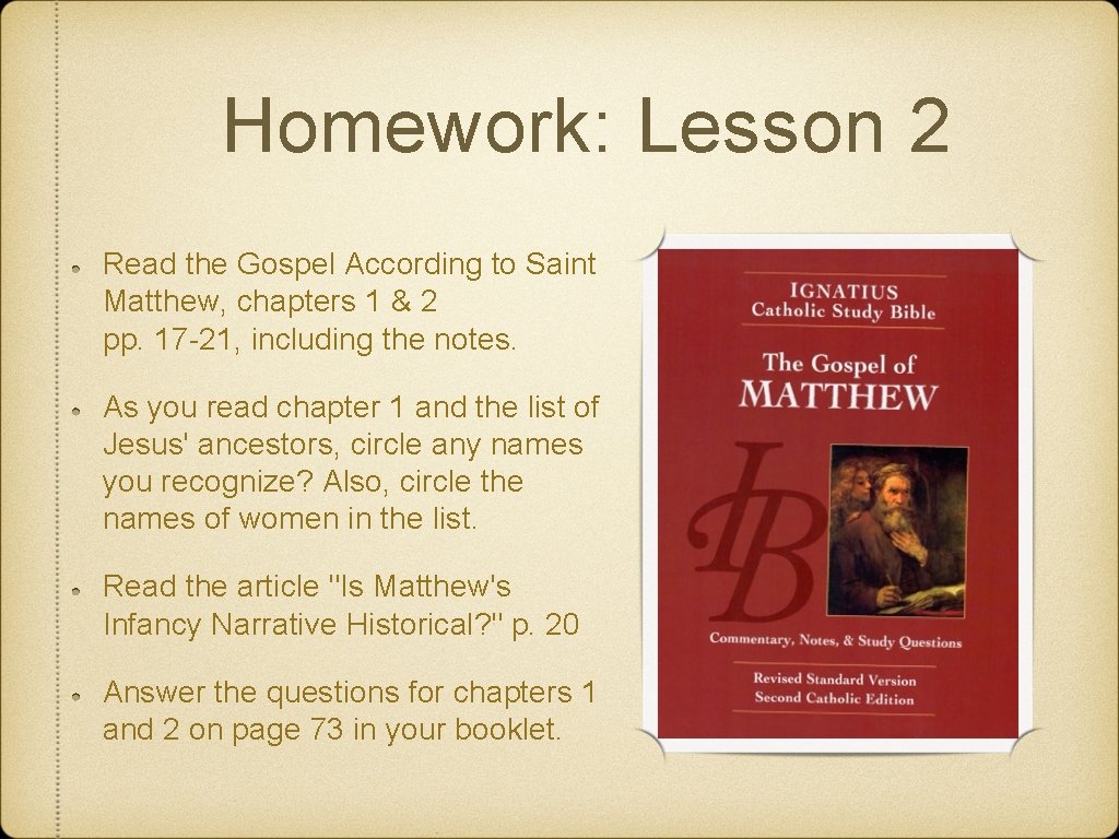 Homework: Lesson 2 Read the Gospel According to Saint Matthew, chapters 1 & 2