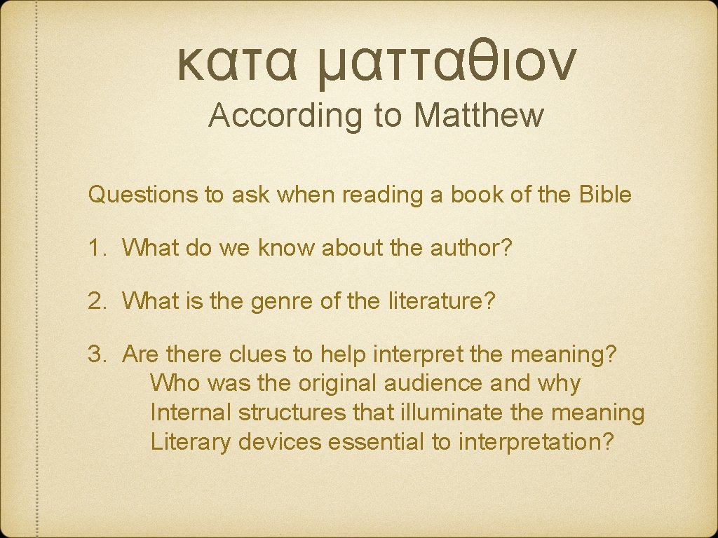 κατα ματταθιον According to Matthew Questions to ask when reading a book of the