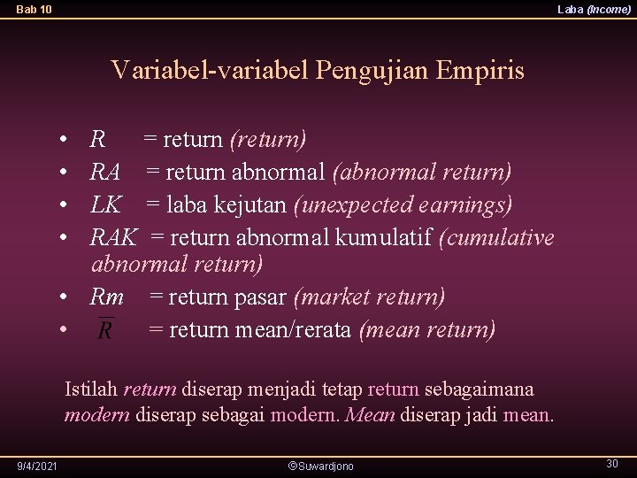 Bab 10 Laba (Income) Variabel-variabel Pengujian Empiris • • R = return (return) RA