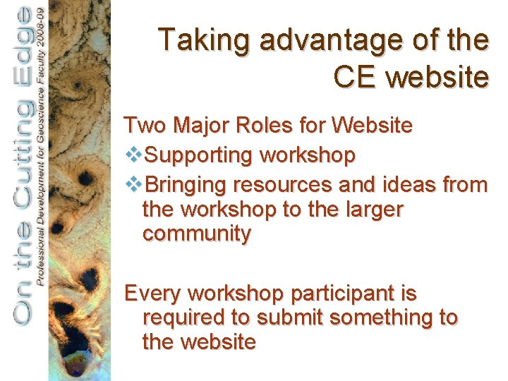 Taking advantage of the CE website Two Major Roles for Website v. Supporting workshop