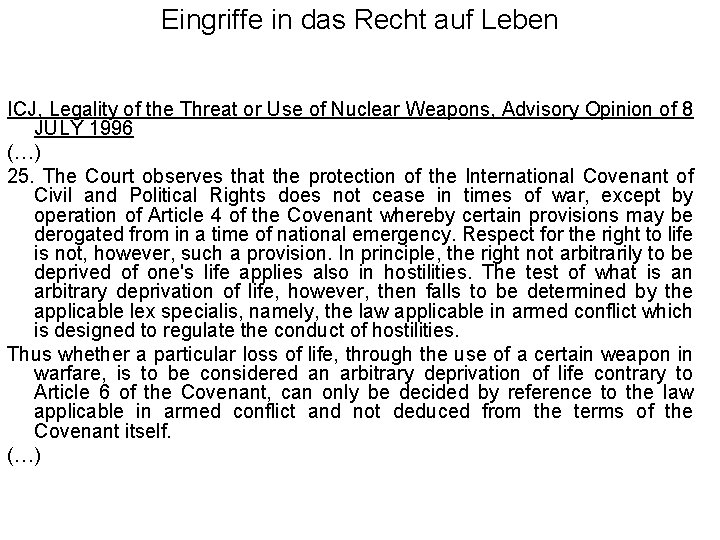 Eingriffe in das Recht auf Leben ICJ, Legality of the Threat or Use of