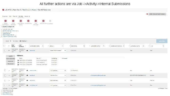 All further actions are via Job ->Activity->Internal Submissions 