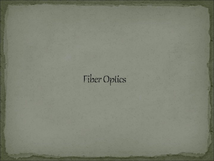 Fiber Optics 