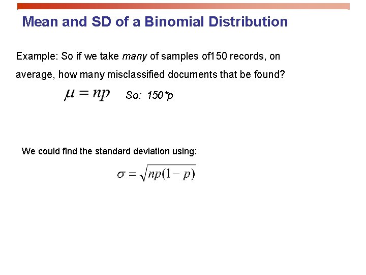 Mean and SD of a Binomial Distribution Example: So if we take many of
