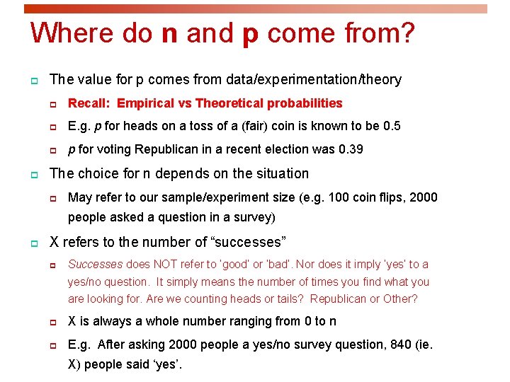 Where do n and p come from? p p The value for p comes