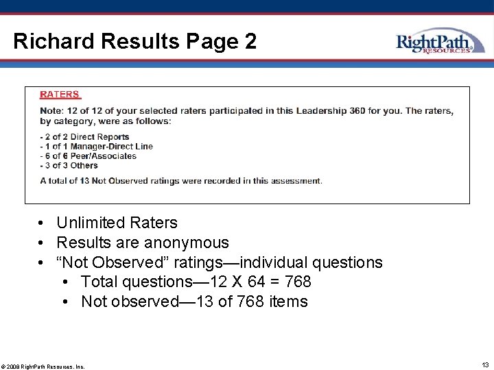 Richard Results Page 2 • Unlimited Raters • Results are anonymous • “Not Observed”