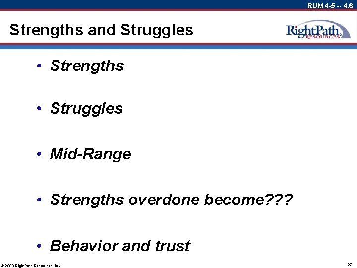 RUM 4 -5 -- 4. 6 Strengths and Struggles • Strengths • Struggles •