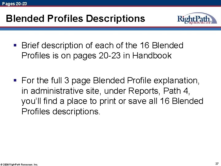 Pages 20 -23 Blended Profiles Descriptions § Brief description of each of the 16
