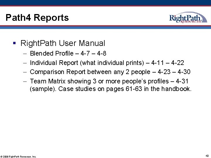 Path 4 Reports § Right. Path User Manual – – Blended Profile – 4