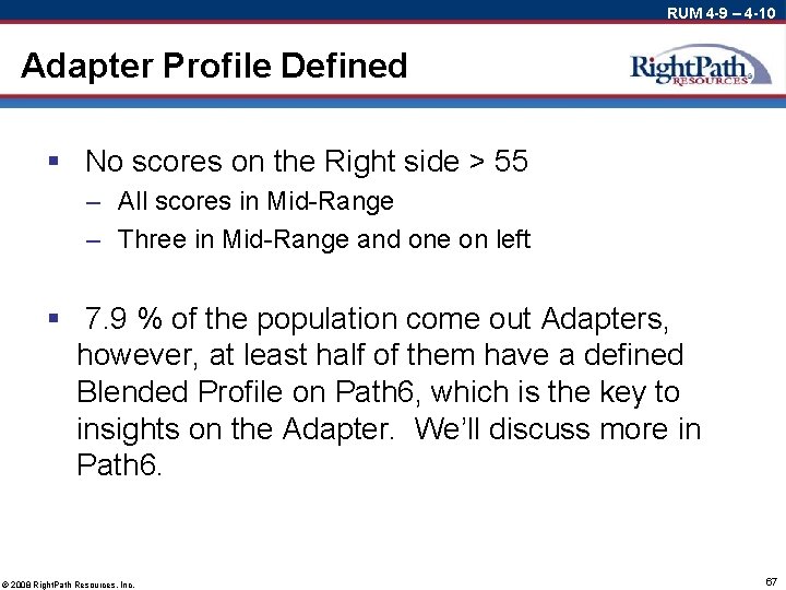 RUM 4 -9 – 4 -10 Adapter Profile Defined § No scores on the