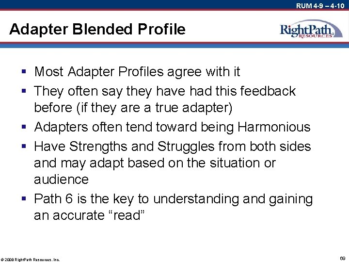 RUM 4 -9 – 4 -10 Adapter Blended Profile § Most Adapter Profiles agree