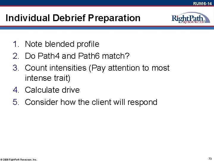 RUM 6 -14 Individual Debrief Preparation 1. Note blended profile 2. Do Path 4