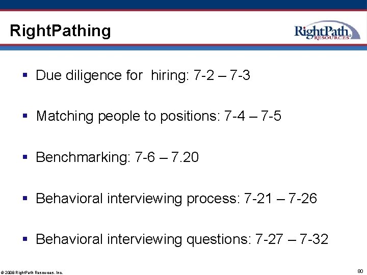Right. Pathing § Due diligence for hiring: 7 -2 – 7 -3 § Matching