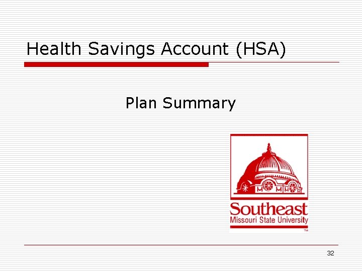 Health Savings Account (HSA) Plan Summary 32 